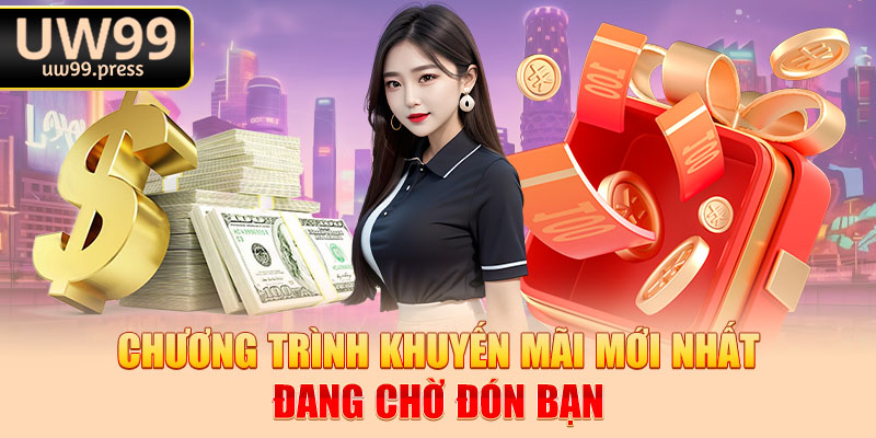 Chương trình khuyến mãi mới nhất đang chờ đón bạn