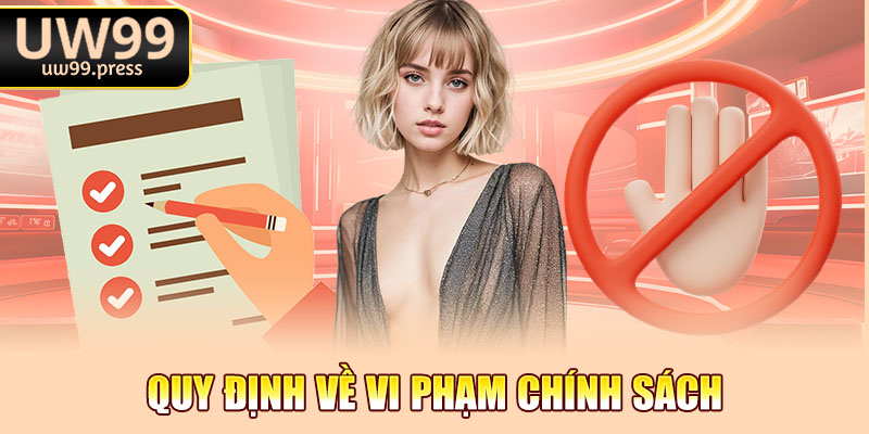 Quy định về vi phạm chính sách